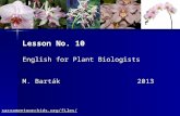 Lesson No. 10 English for Plant Biologists M. Barták2013