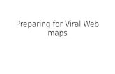 Preparing for Viral Web maps