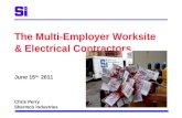 The Multi-Employer Worksite  & Electrical Contractors June 15 th,  2011 Chris Perry