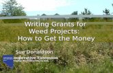 Writing Grants for  Weed Projects:   How to Get the Money