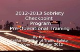 2012-2013 Sobriety Checkpoint   Program Pre-Operational Training