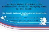 No More White Elephants for Restorative Justice: Bringing Race to the Forth