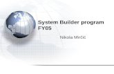 System Builder program  FY05