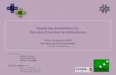 Applying Semantics to  Service Oriented Architectures