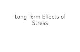Long Term Effects of Stress