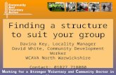 Finding a structure to suit your group Davina Key, Locality Manager