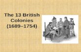 The 13 British Colonies (1689–1754)