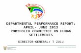 DEPARTMENTAL PERFORMANCE REPORT: APRIL- JUNE 2013 PORTFOLIO COMMITTEE ON HUMAN SETTLEMENTS