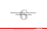 Building the Data Warehouse: Transforming Data