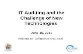 IT Auditing and the Challenge of New Technologies  June 16, 2011