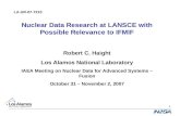 Nuclear Data Research at LANSCE with Possible Relevance to IFMIF Robert C. Haight