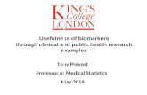 Toby Prevost Professor of Medical Statistics May 2014