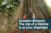 Ecuador-Amazon: The trip of a lifetime is at your finge r tips