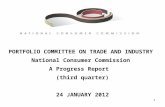 PORTFOLIO COMMITTEE ON TRADE AND INDUSTRY  National Consumer Commission  A Progress Report