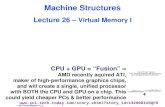 Machine Structures Lecture 26 –  Virtual Memory I