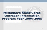 Michigan’s AmeriCorps Outreach Information Program Year 2004-2005