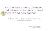 Alcohol use among 13-year-old adolescents : Associated factors and perceptions