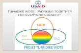 TUFAIDIKE WOTE : “WORKING TOGETHER FOR EVERYONE’S BENEFIT”
