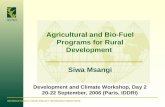 Agricultural and Bio-Fuel Programs for Rural Development  Siwa Msangi