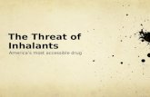 The Threat of Inhalants