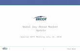 Nodal Day-Ahead Market  Update Special NATF Meeting July 19, 2010