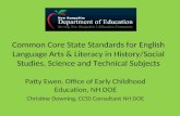 Patty Ewen, Office  of Early Childhood Education, NH DOE Christine Downing, CCSS Consultant NH DOE