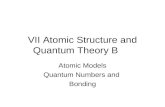 VII Atomic Structure and Quantum Theory B