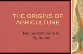 THE ORIGINS OF AGRICULTURE
