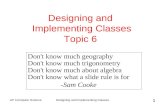 Designing and  Implementing Classes Topic 6