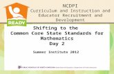 Shifting to the  Common Core State Standards for Mathematics Day 2 Summer Institute 2012