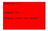Exposure C++ Chapter VII Program Input and Output