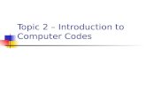 Topic 2 – Introduction to Computer Codes