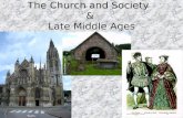 The Church and Society  &  Late Middle Ages