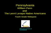 Pennsylvania William Penn  and The Lenni Lenape Native Americans