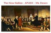 The New Nation - APUSH – Mr.  Hesen