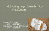 Giving up leads to Failure