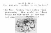 April 1, 2014 Aim: What were reactions to the New Deal?
