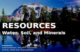 RESOURCES Water, Soil, and Minerals