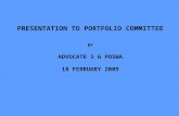 PRESENTATION TO PORTFOLIO COMMITTEE BY ADVOCATE S G POSWA 18 FEBRUARY 2009