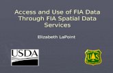 Access and Use of FIA Data Through FIA Spatial Data Services
