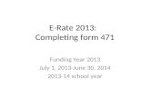 E-Rate 2013:   Completing form 471