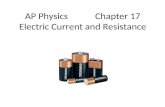 AP Physics            Chapter 17 Electric Current and Resistance