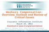 Workers Compensation:  Overview, Outlook and Review of Critical Issues