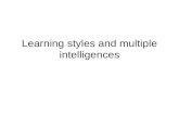 Learning styles and multiple intelligences