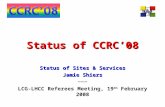 Status of CCRC’08