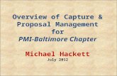 Overview of Capture & Proposal Management for PMI-Baltimore Chapter Michael Hackett July 2012