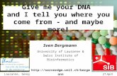 Give me your DNA  and I tell you where you come from - and maybe more!