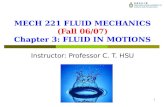 MECH 221 FLUID MECHANICS (Fall 06/07) Chapter 3: FLUID IN MOTIONS