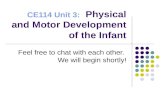 CE114 Unit 3:   Physical and Motor Development of the Infant