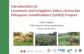 Introduction to  Livestock and Irrigation Value chains for Ethiopian Smallholders (LIVES) Project